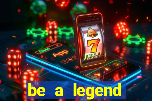 be a legend football unlimited money